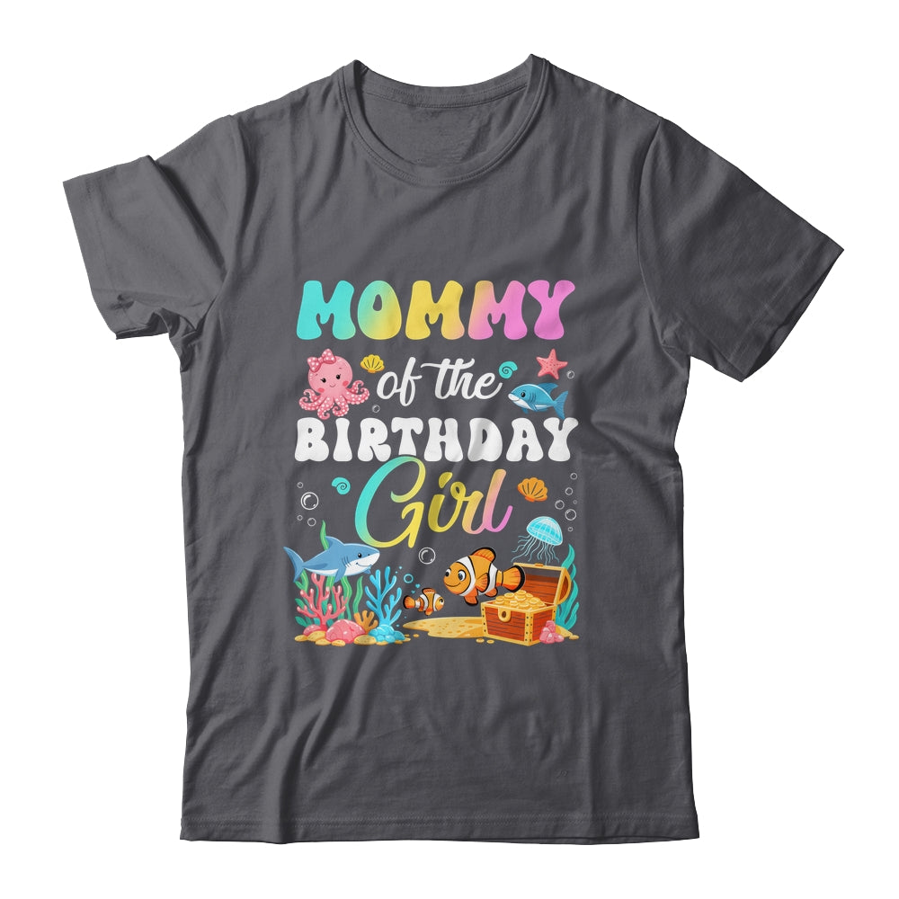 Mommy Of The Birthday Girl Sea Fish Ocean Aquarium Shirt & Hoodie | teecentury