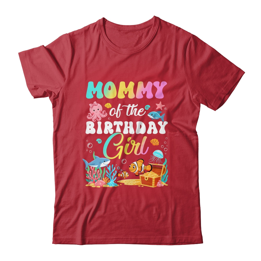Mommy Of The Birthday Girl Sea Fish Ocean Aquarium Shirt & Hoodie | teecentury