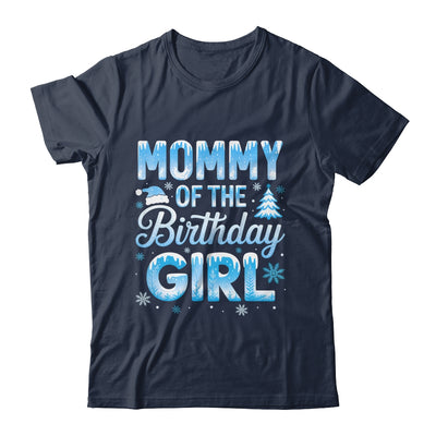 Mommy Of The Birthday Girl Snowflakes Winter Family Matching Shirt & Hoodie | teecentury