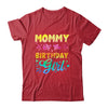 Mommy Of The Birthday Girl Tie Dye 1st Birthday Family Shirt & Hoodie | teecentury