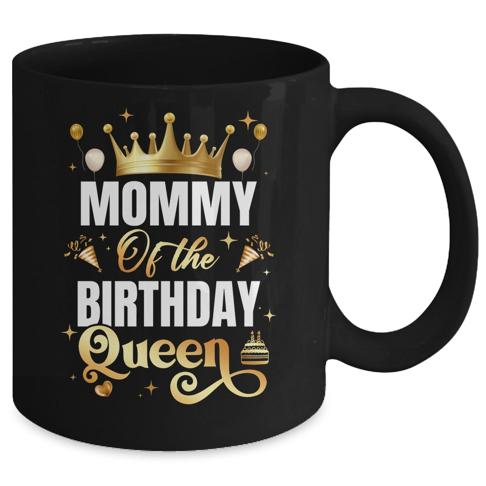 Mommy Of The Birthday Queen Funny Matching Birthday Party Mug | teecentury
