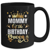 Mommy Of The Birthday Queen Funny Matching Birthday Party Mug | teecentury