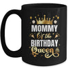 Mommy Of The Birthday Queen Funny Matching Birthday Party Mug | teecentury
