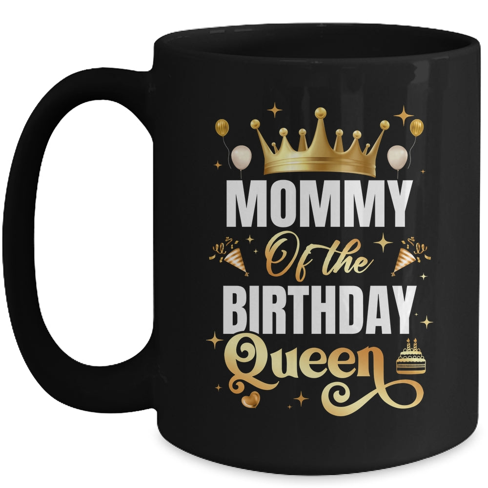 Mommy Of The Birthday Queen Funny Matching Birthday Party Mug | teecentury