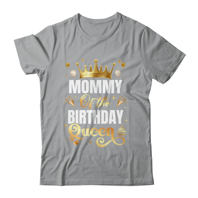 Mommy Of The Birthday Queen Funny Matching Birthday Party Shirt & Hoodie | teecentury