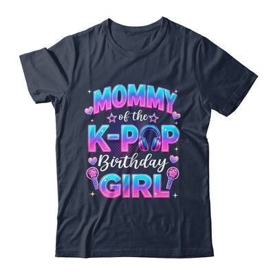 Mommy Of The K-Pop Birthday Girl Korean Music Lovers Shirt & Hoodie | teecentury
