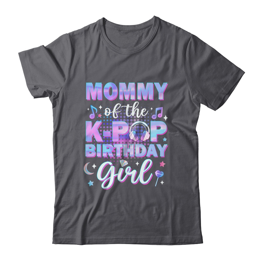 Mommy Of The K-Pop Birthday Girl Matching Family Music Shirt & Hoodie | teecentury