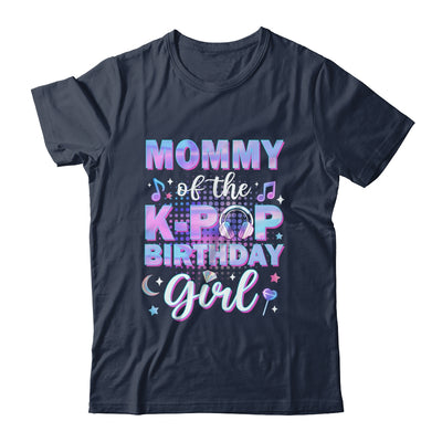 Mommy Of The K-Pop Birthday Girl Matching Family Music Shirt & Hoodie | teecentury