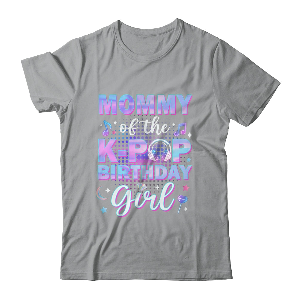 Mommy Of The K-Pop Birthday Girl Matching Family Music Shirt & Hoodie | teecentury