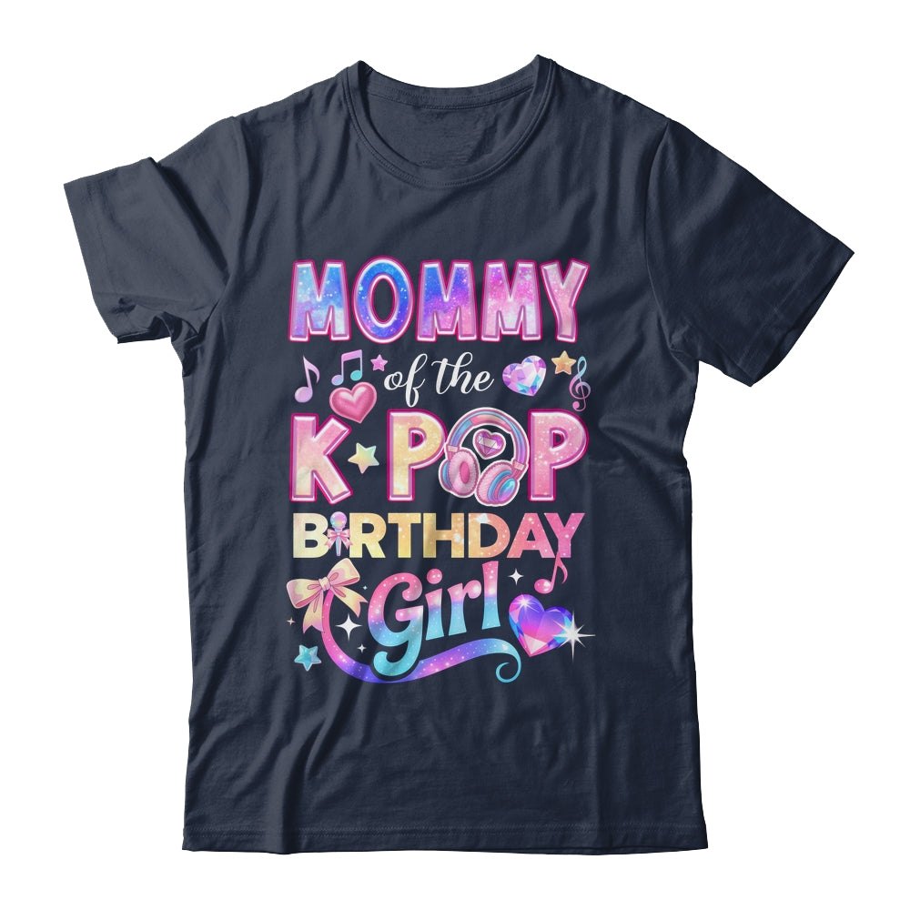 Mommy Of The K-Pop Birthday Girls Korean Music Lovers Shirt & Hoodie | teecentury