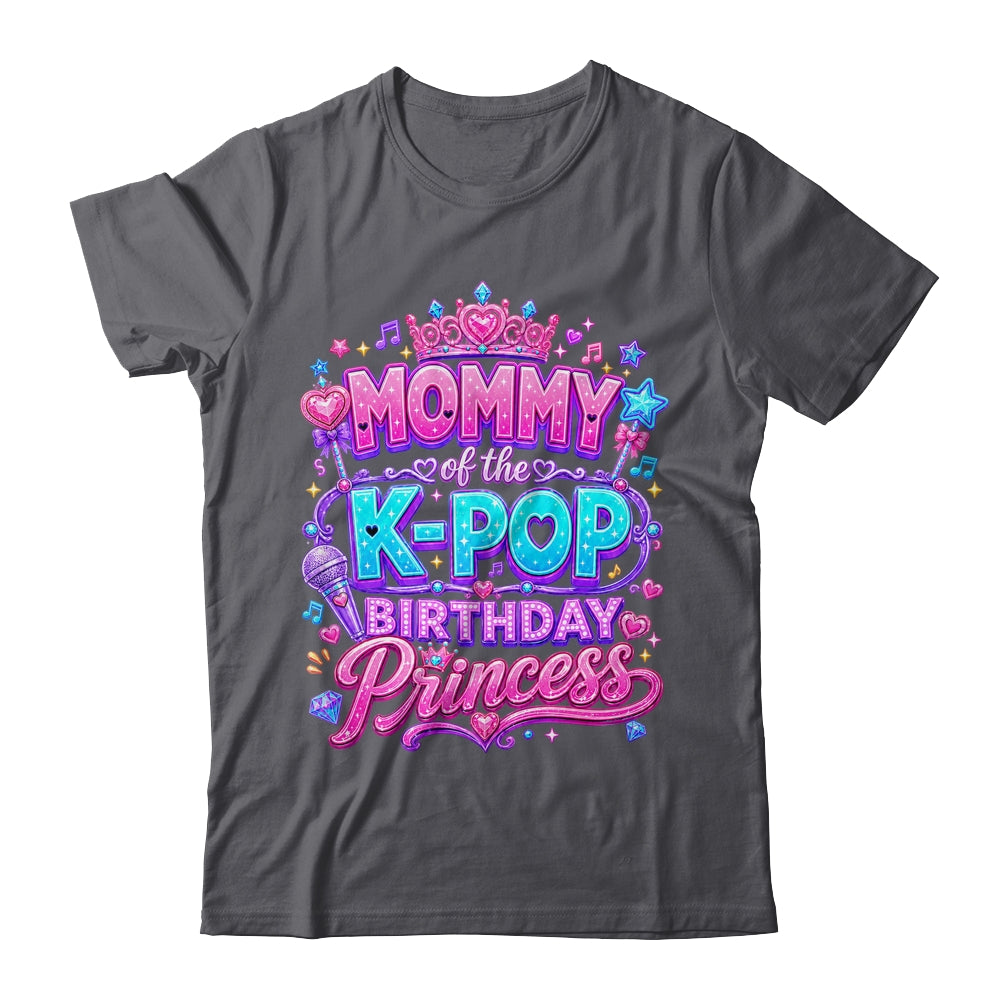 Mommy Of The K-Pop Birthday Princess Korean Music Lovers Shirt & Hoodie | teecentury