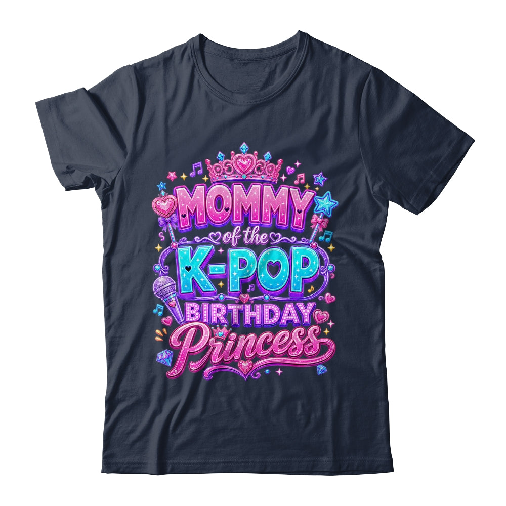 Mommy Of The K-Pop Birthday Princess Korean Music Lovers Shirt & Hoodie | teecentury
