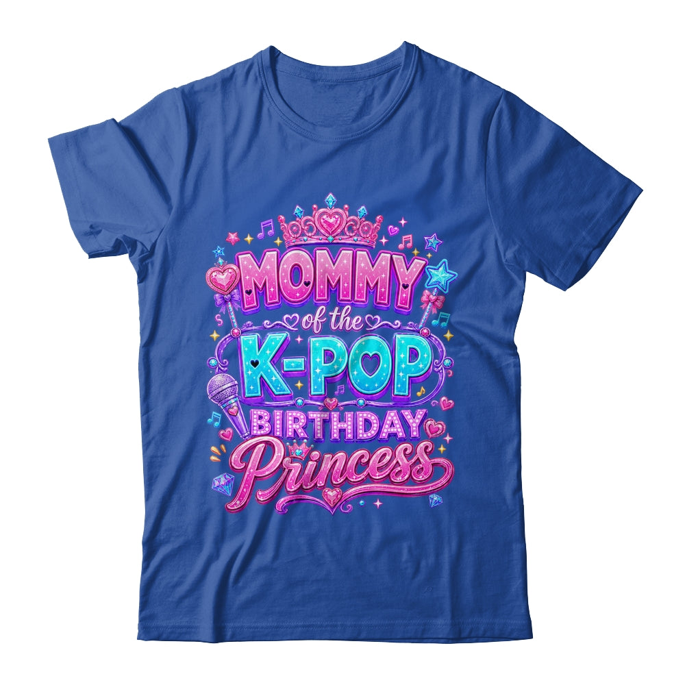 Mommy Of The K-Pop Birthday Princess Korean Music Lovers Shirt & Hoodie | teecentury
