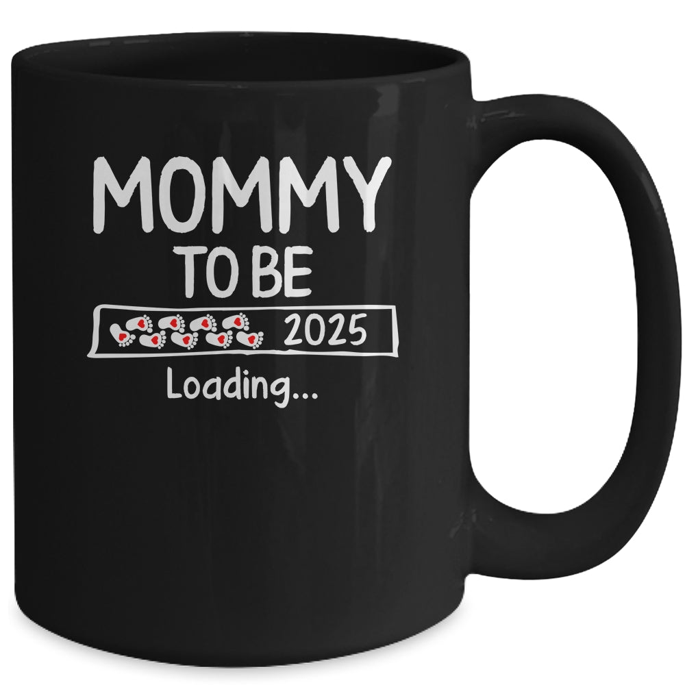 Mommy To Be 2025 Loading Promoted To Mommy Est 2025 Mug | teecentury
