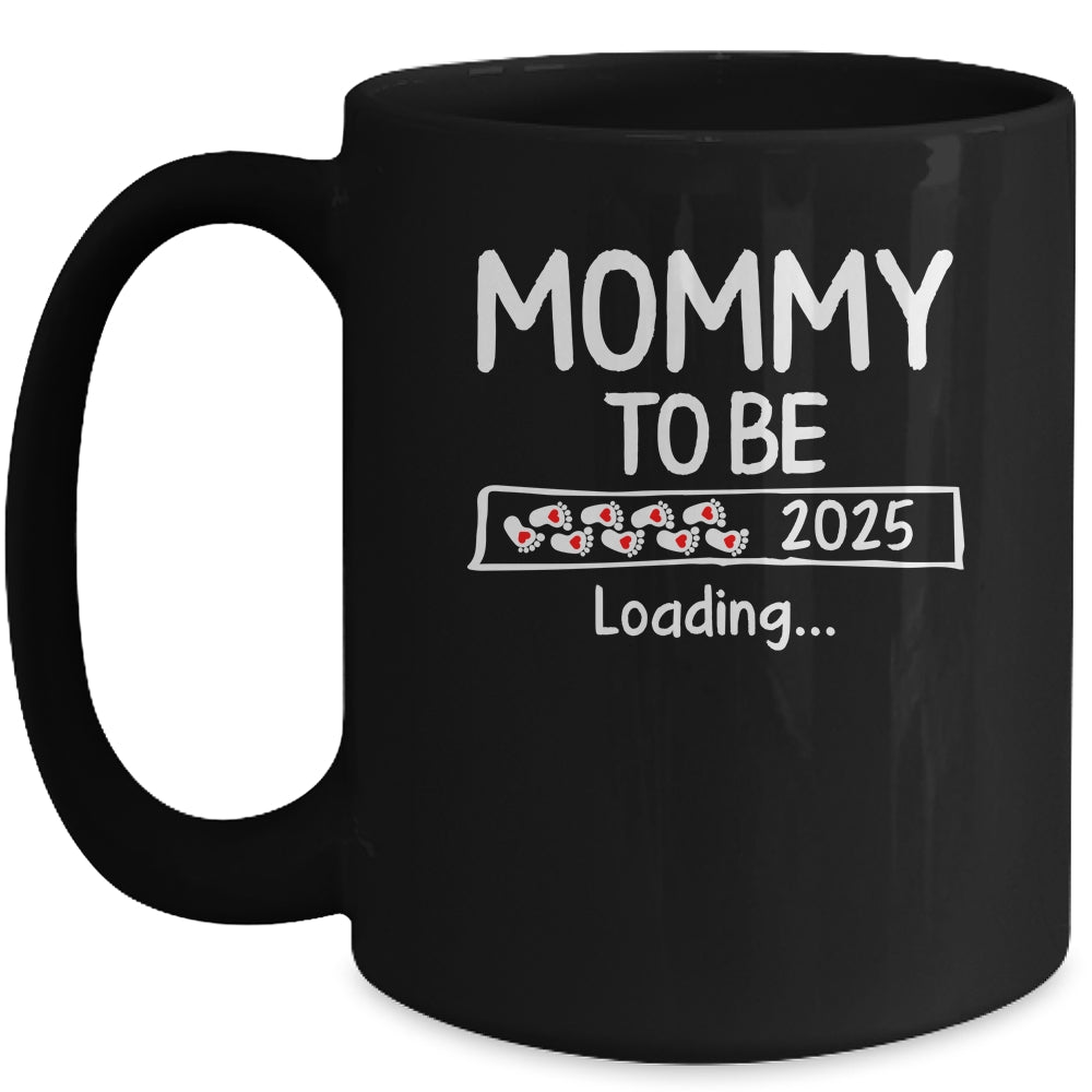 Mommy To Be 2025 Loading Promoted To Mommy Est 2025 Mug | teecentury