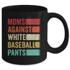 Moms Against White Baseball Pants Funny Baseball Mom Retro Mug | teecentury