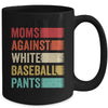 Moms Against White Baseball Pants Funny Baseball Mom Retro Mug | teecentury