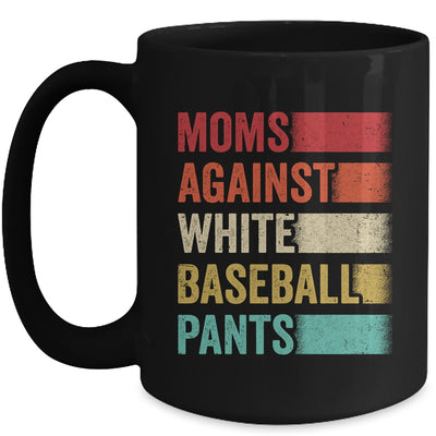 Moms Against White Baseball Pants Funny Baseball Mom Retro Mug | teecentury