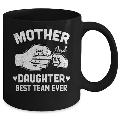 Mother And Daughter Best Team Ever Mom Matching Mothers Day Mug | teecentury