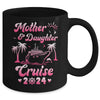 Mother And Daughter Cruise 2024 Family Trip Matching Funny Mug | teecentury