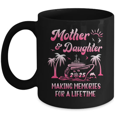 Mother And Daughter Cruise 2025 Family Trip Matching Funny Mug | teecentury