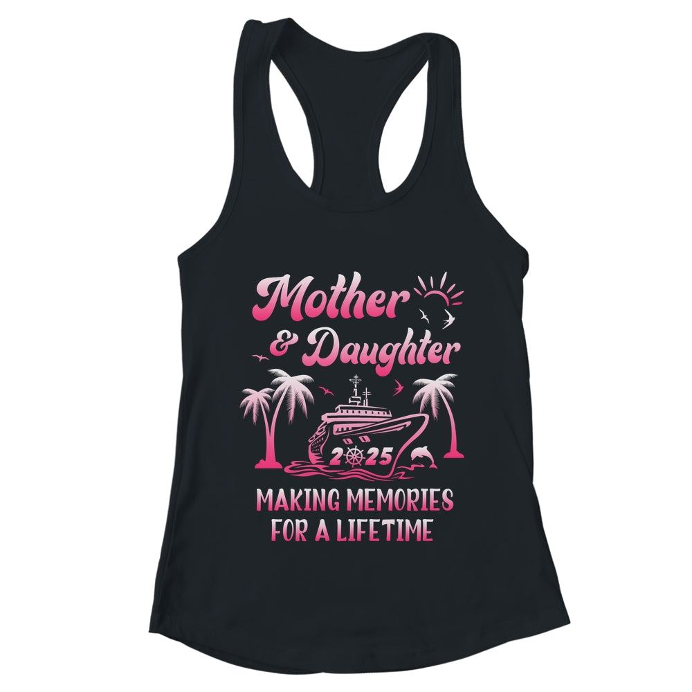 Mother And Daughter Cruise 2025 Family Trip Matching Funny Shirt & Tank Top | teecentury