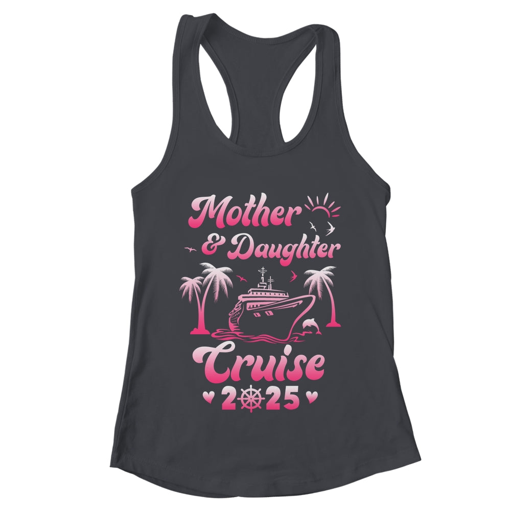Mother And Daughter Cruise 2025 Funny Family Trip Matching Shirt & Tank Top | teecentury