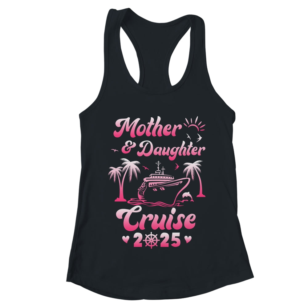 Mother And Daughter Cruise 2025 Funny Family Trip Matching Shirt & Tank Top | teecentury