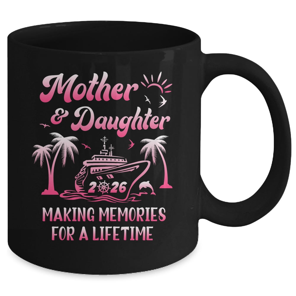 Mother And Daughter Cruise 2026 Family Trip Matching Funny Mug | teecentury