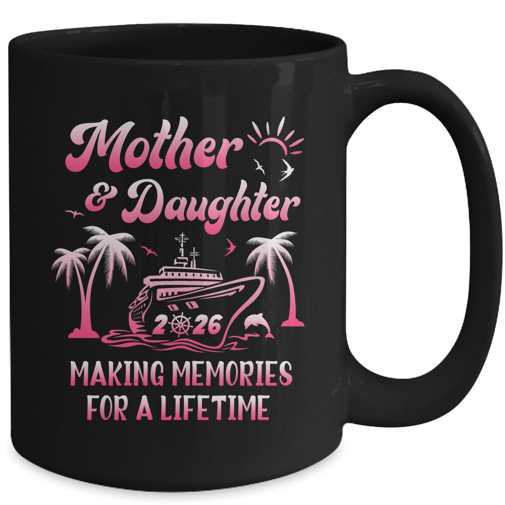 Mother And Daughter Cruise 2026 Family Trip Matching Funny Mug | teecentury