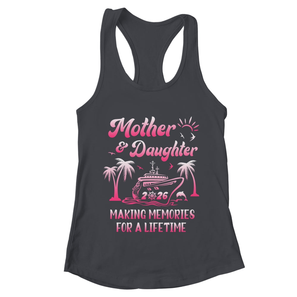 Mother And Daughter Cruise 2026 Family Trip Matching Funny Shirt & Tank Top | teecentury