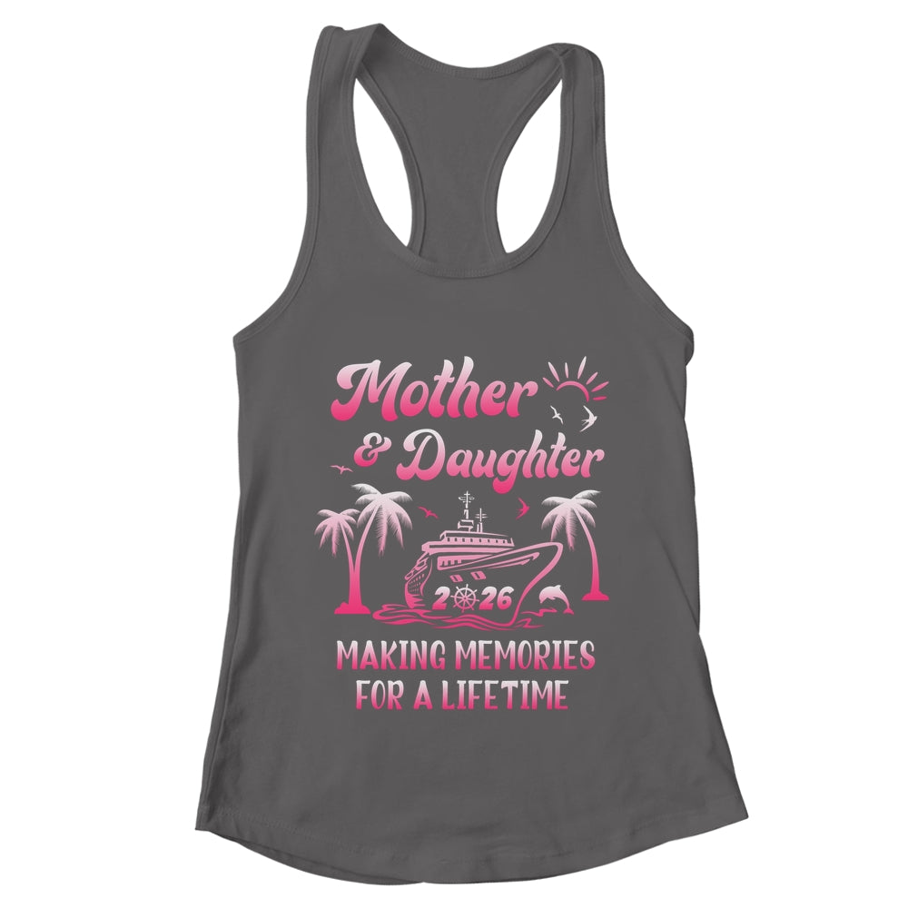 Mother And Daughter Cruise 2026 Family Trip Matching Funny Shirt & Tank Top | teecentury