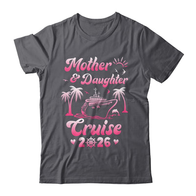 Mother And Daughter Cruise 2026 Funny Family Trip Matching Shirt & Tank Top | teecentury