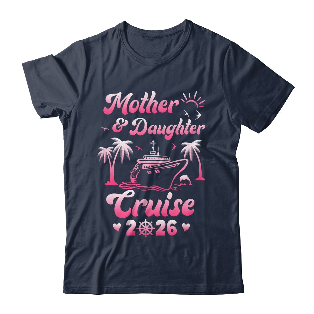 Mother And Daughter Cruise 2026 Funny Family Trip Matching Shirt & Tank Top | teecentury