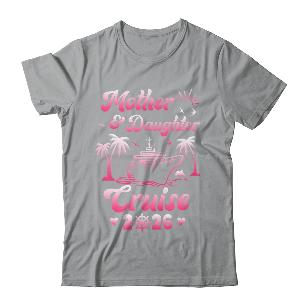 Mother And Daughter Cruise 2026 Funny Family Trip Matching Shirt & Tank Top | teecentury