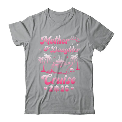 Mother And Daughter Cruise 2026 Funny Family Trip Matching Shirt & Tank Top | teecentury