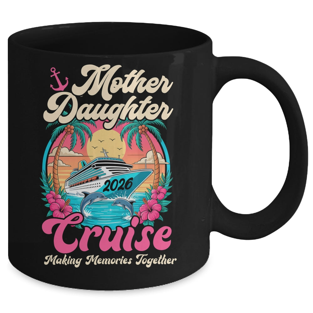 Mother Daughter Cruise 2026 Matching Trip Together Vacation Mug | teecentury