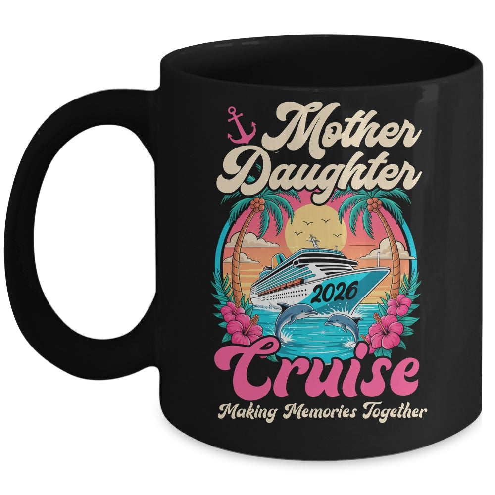 Mother Daughter Cruise 2026 Matching Trip Together Vacation Mug | teecentury