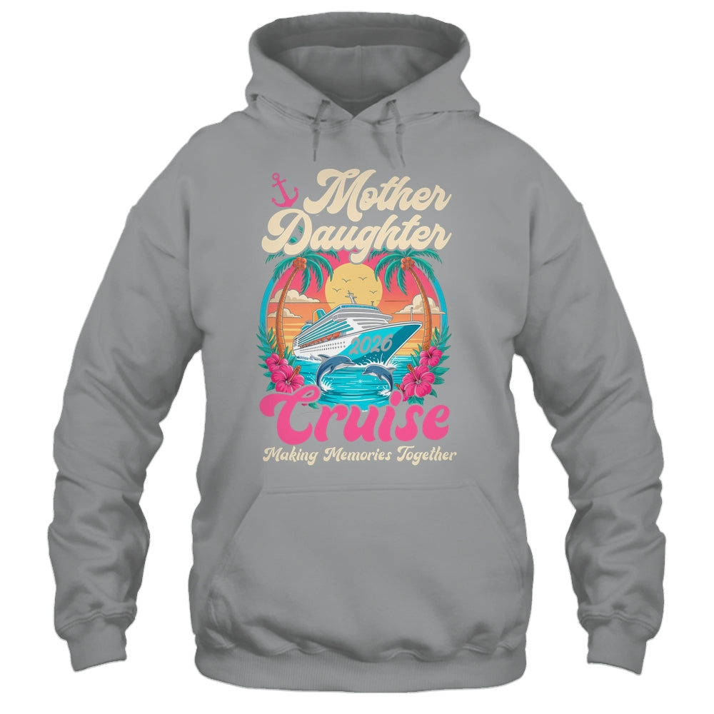 Mother Daughter Cruise 2026 Matching Trip Together Vacation Shirt & Tank Top | teecentury