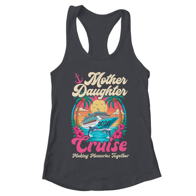 Mother Daughter Cruise 2026 Matching Trip Together Vacation Shirt & Tank Top | teecentury