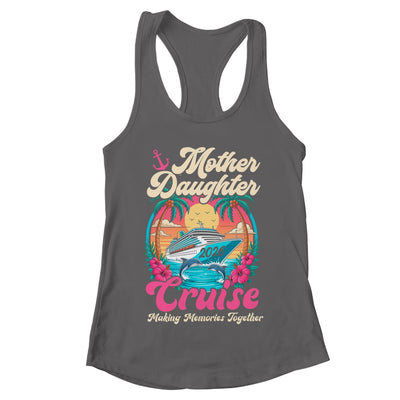 Mother Daughter Cruise 2026 Matching Trip Together Vacation Shirt & Tank Top | teecentury