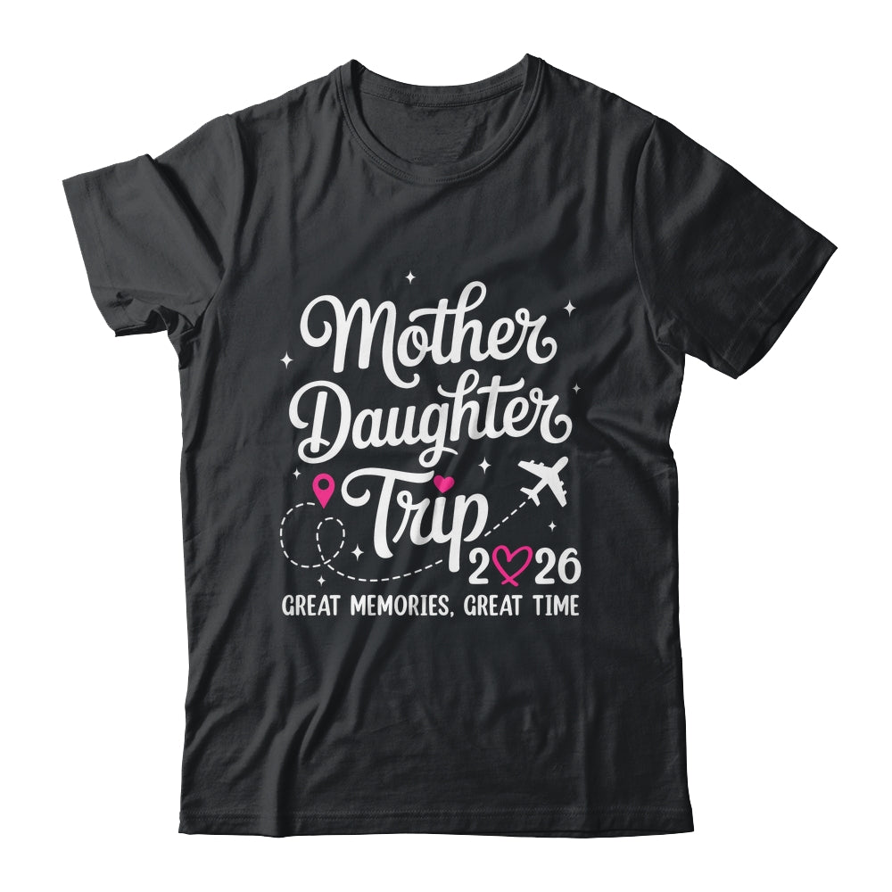Mother Daughter Trip 2026 Great Memories Mom Daughter Travel Shirt & Tank Top | teecentury