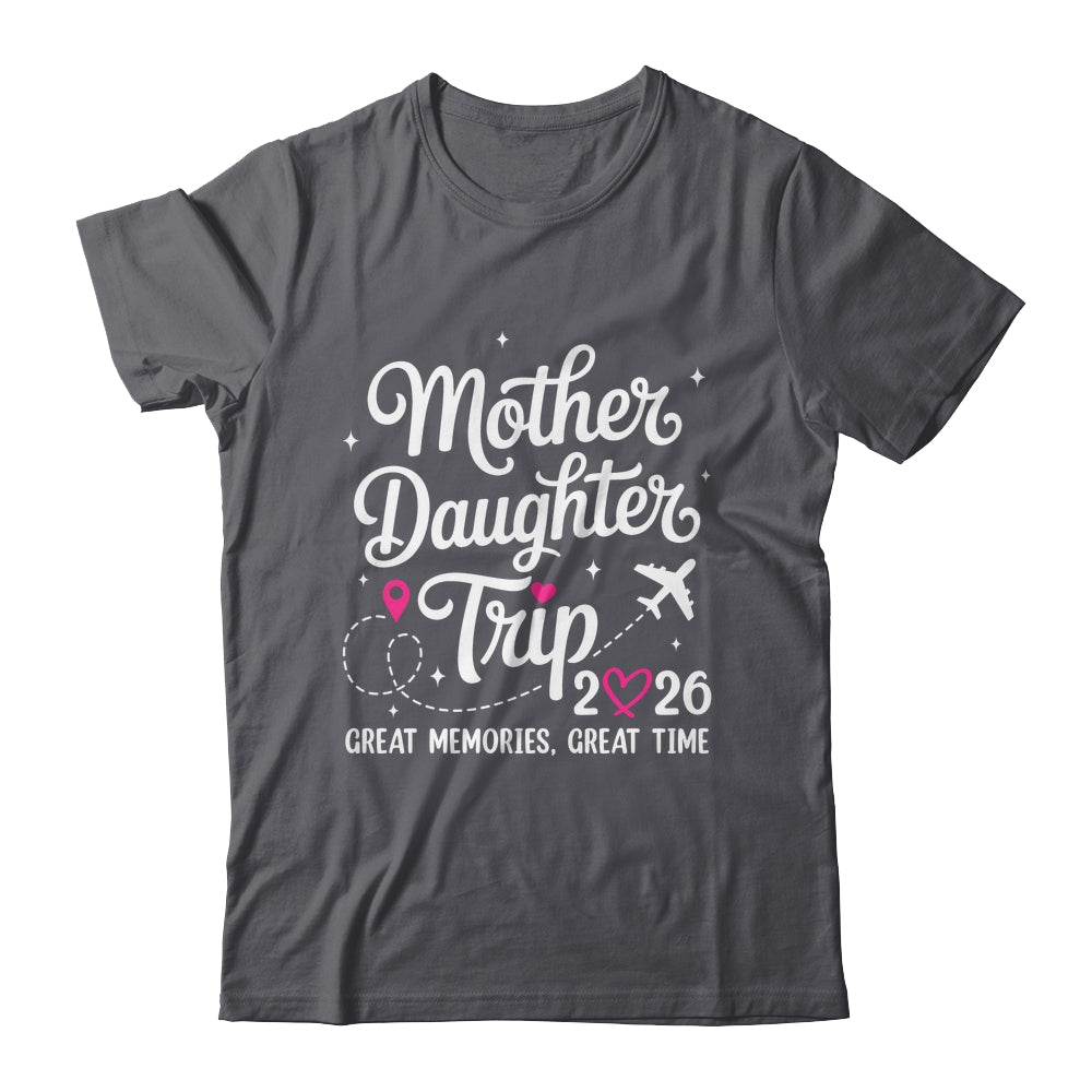 Mother Daughter Trip 2026 Great Memories Mom Daughter Travel Shirt & Tank Top | teecentury