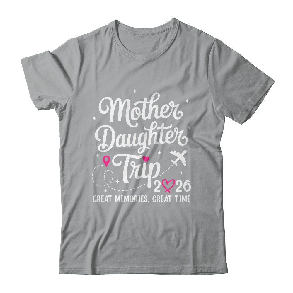 Mother Daughter Trip 2026 Great Memories Mom Daughter Travel Shirt & Tank Top | teecentury
