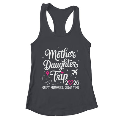 Mother Daughter Trip 2026 Great Memories Mom Daughter Travel Shirt & Tank Top | teecentury