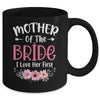 Mother Of The Bride I Loved Her First Bride And Groom Women Mug | teecentury