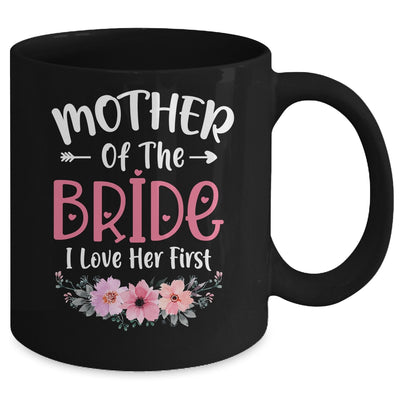 Mother Of The Bride I Loved Her First Bride And Groom Women Mug | teecentury