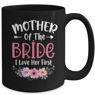Mother Of The Bride I Loved Her First Bride And Groom Women Mug | teecentury