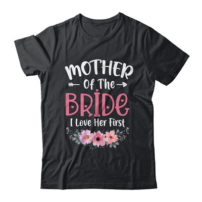 Mother Of The Bride I Loved Her First Bride And Groom Women Shirt & Tank Top | teecentury