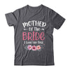 Mother Of The Bride I Loved Her First Bride And Groom Women Shirt & Tank Top | teecentury